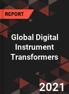 Global Digital Instrument Transformers Market