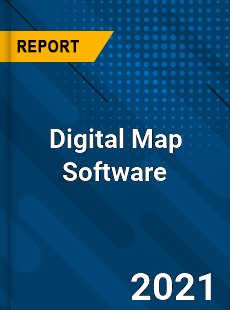 Global Digital Map Software Market