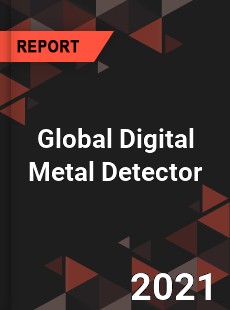 Global Digital Metal Detector Market