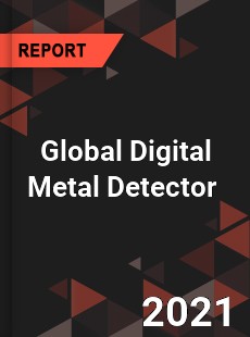 Global Digital Metal Detector Market