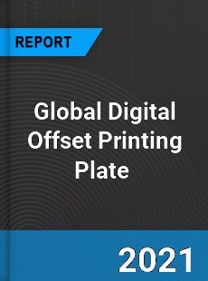 Global Digital Offset Printing Plate Market