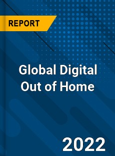 Global Digital Out of Home Market