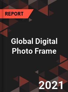 Global Digital Photo Frame Market