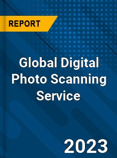 Global Digital Photo Scanning Service Industry