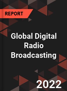 Global Digital Radio Broadcasting Market