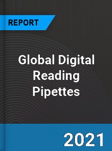 Global Digital Reading Pipettes Industry