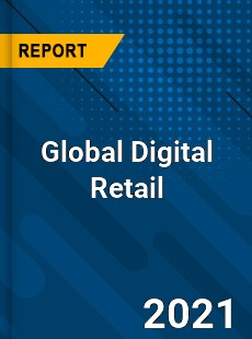 Global Digital Retail Industry