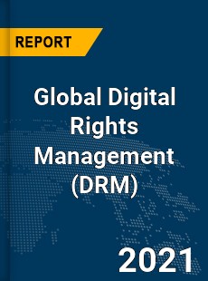 Global Digital Rights Management Market