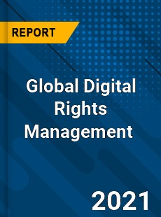 Global Digital Rights Management Market