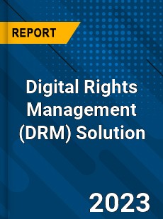 Global Digital Rights Management Solution Market