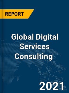 Global Digital Services Consulting Market