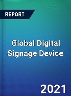 Global Digital Signage Device Market