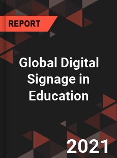 Global Digital Signage in Education Market