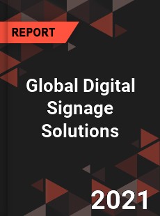 Global Digital Signage Solutions Market