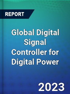 Global Digital Signal Controller for Digital Power Industry