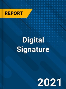 Global Digital Signature Market