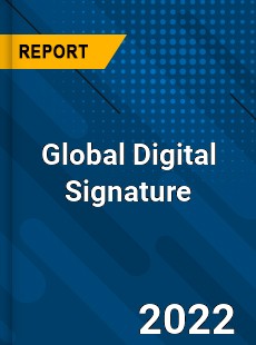 Global Digital Signature Market