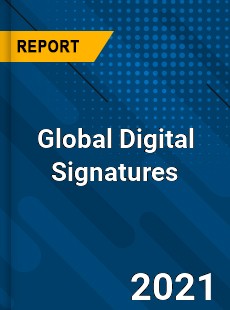 Global Digital Signatures Market