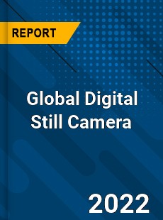 Global Digital Still Camera Market