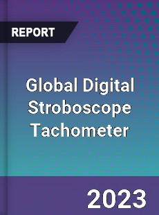 Global Digital Stroboscope Tachometer Industry