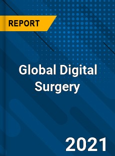 Global Digital Surgery Market