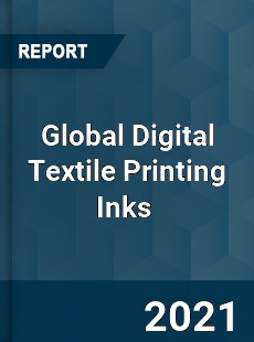 Global Digital Textile Printing Inks Market