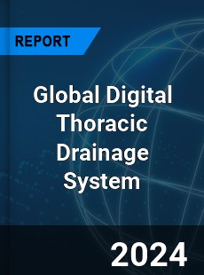 Global Digital Thoracic Drainage System Industry