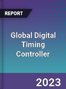 Global Digital Timing Controller Industry