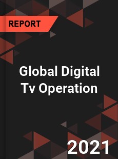 Global Digital Tv Operation Market