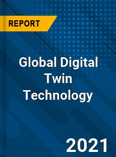 Global Digital Twin Technology Market