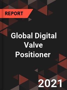 Global Digital Valve Positioner Market