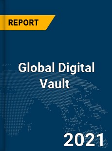 Global Digital Vault Market