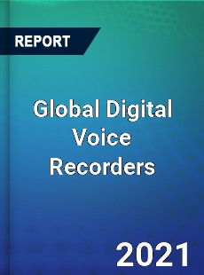 Global Digital Voice Recorders Market