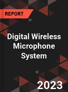 Global Digital Wireless Microphone System Market