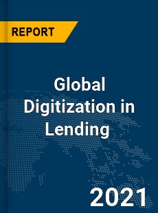 Global Digitization in Lending Market