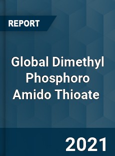 Global Dimethyl Phosphoro Amido Thioate Market