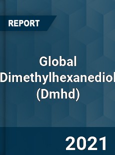 Global Dimethylhexanediol Market