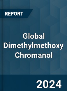 Global Dimethylmethoxy Chromanol Industry