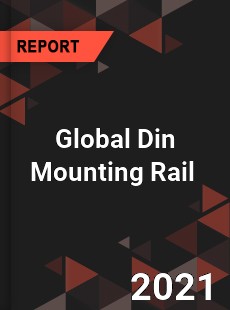 Global Din Mounting Rail Market