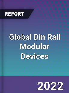 Global Din Rail Modular Devices Market