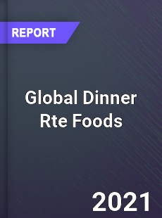 Global Dinner Rte Foods Market