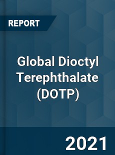 Global Dioctyl Terephthalate Market