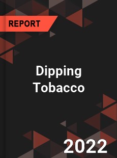 Global Dipping Tobacco Market