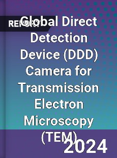 Global Direct Detection Device Camera for Transmission Electron Microscopy Industry