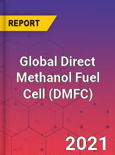 Global Direct Methanol Fuel Cell Market