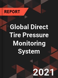 Global Direct Tire Pressure Monitoring System Market