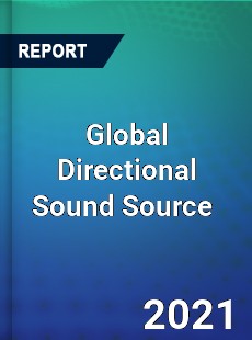 Global Directional Sound Source Market