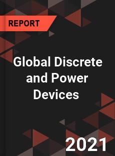 Global Discrete and Power Devices Market