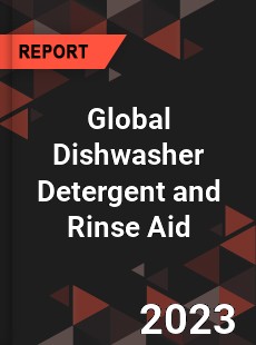 Global Dishwasher Detergent and Rinse Aid Industry