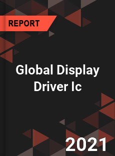 Global Display Driver Ic Market